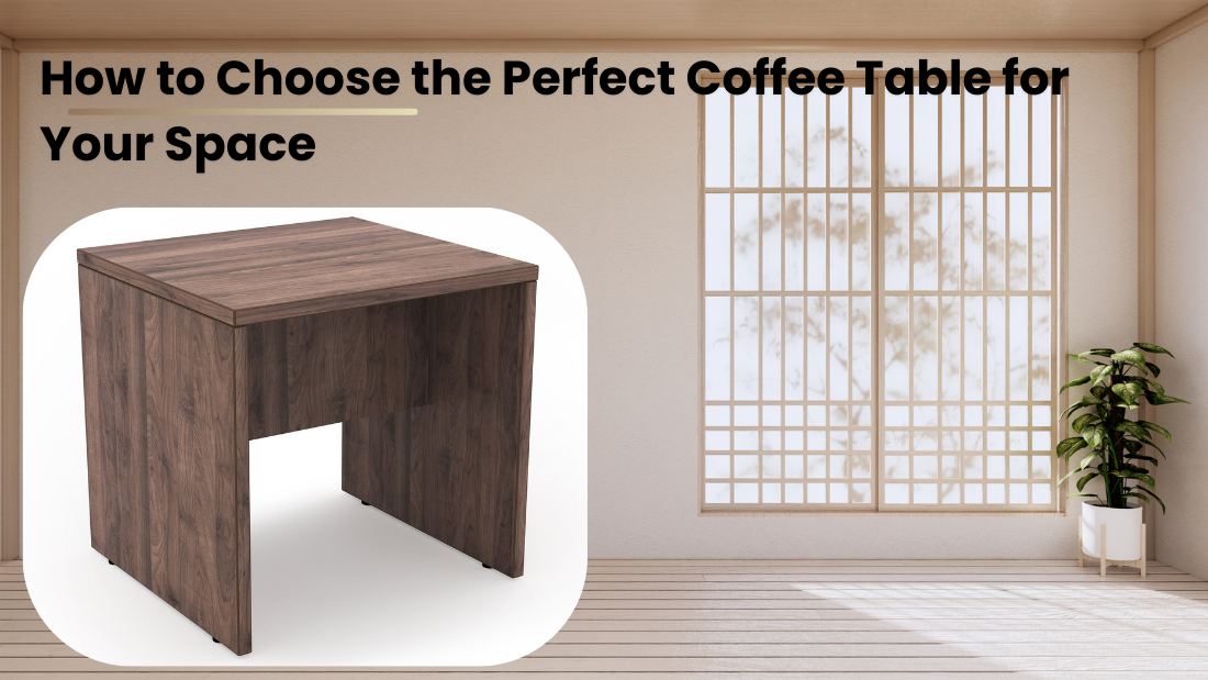 How to Choose the Perfect Coffee Table for Your Space