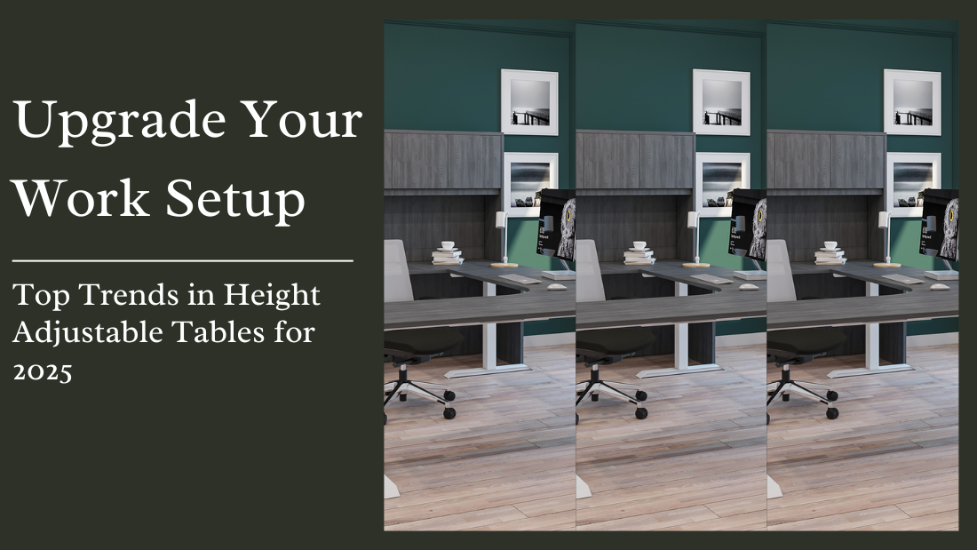 Upgrade Your Work Setup: Top Trends in Height Adjustable Tables for 2025